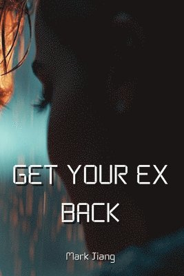 bokomslag Get Your Ex Back