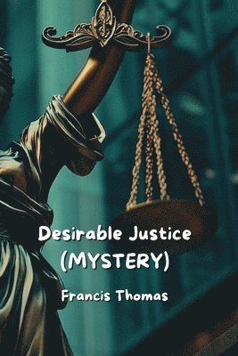 bokomslag Desirable Justice (MYSTERY)