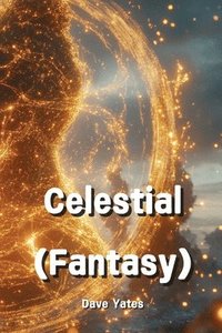 bokomslag Celestial (Fantasy)