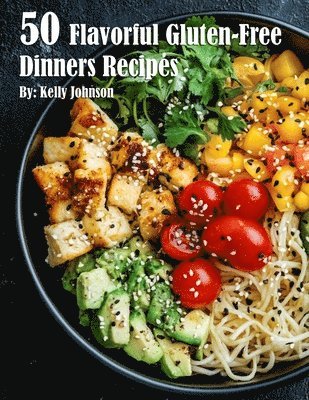 bokomslag 50 Flavorful Gluten-Free Dinners Recipes