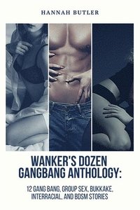 bokomslag Wanker's Dozen Gang Bang Anthology