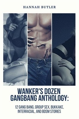 bokomslag Wanker's Dozen Gang Bang Anthology