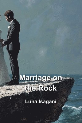 bokomslag Marriage on the Rock