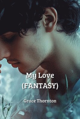 bokomslag My Love (FANTASY)