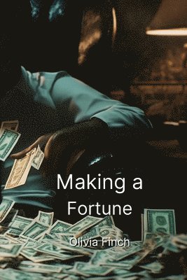 Making a Fortune 1