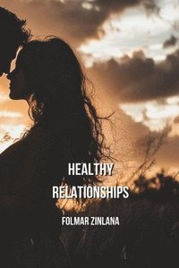 bokomslag Healthy Relationships