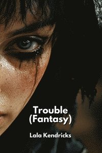 bokomslag Trouble (Fantasy)