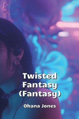 Twisted Fantasy (Fantasy) 1