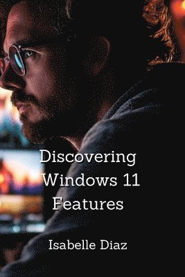 Discovering Windows 11 Features 1