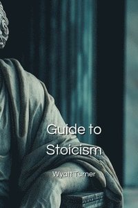 bokomslag Guide to Stoicism