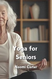 bokomslag Yoga for Seniors