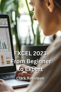 bokomslag Excel 2023_from Beginner to Expert