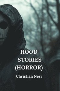 bokomslag Hood Stories (Horror)