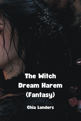 bokomslag The Witch Dream Harem (Fantasy)