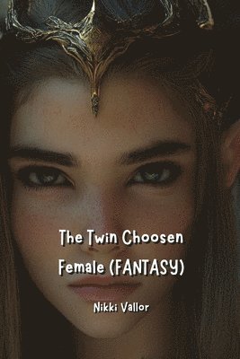 bokomslag Twin Choosen Female (FANTASY)