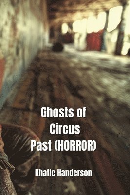 bokomslag Ghosts of Circus Past (HORROR)