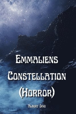 bokomslag Emmaliens Constellation (Horror)