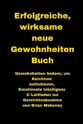 Brian Mahoney - Erfolgreiche, wirksame neue Gewohnheiten Buch, Häftad