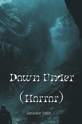 Down Under (Horror) 1