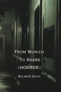 bokomslag From Munich To Anand (HORROR)