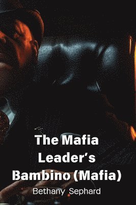 The Mafia Leader's Bambino (Mafia) 1