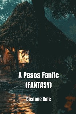 bokomslag A Pesos Fanfic (FANTASY)