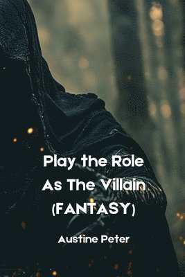 bokomslag Play the Role As The Villain (FANTASY)