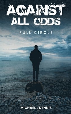 Against All Odds, Full Circle 1