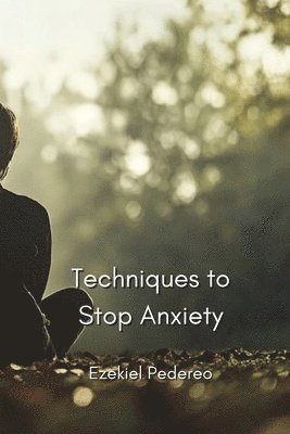 bokomslag Techniques to Stop Anxiety