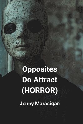 bokomslag Opposites Do Attract (HORROR)