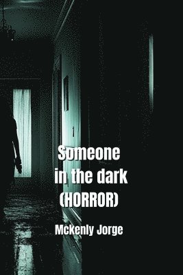 bokomslag Jorge, M: Someone in the dark  (HORROR)