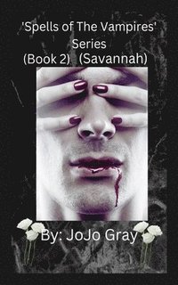 bokomslag 'Spells of The Vampires' Series (Book 2) (Savannah)