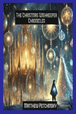 The Christmas Wishkeeper Chronicles 1