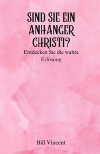 bokomslag Sind Sie ein Anhnger Christi?