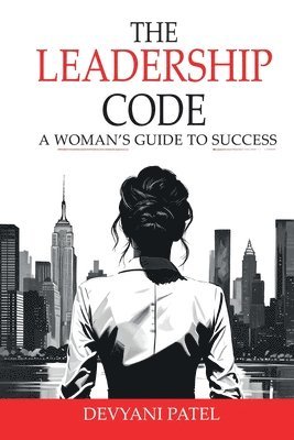 bokomslag The Leadership Code: A Woman's Guide to Success