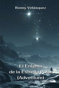 bokomslag El Enigma de la Estrella Polar (Adventure)