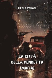 bokomslag La Citta Della Vendetta(Mafia)