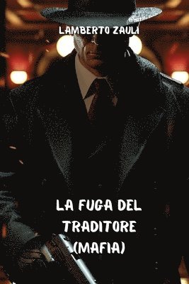 bokomslag La Fuga Del Traditore (Mafia)