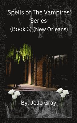 bokomslag 'Spells of The Vampires' Series (Book 3) (New Orleans)