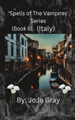 bokomslag 'Spells of The Vampires' Series (Book 6) (Italy)