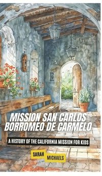 bokomslag Mission San Carlos Borromeo de Carmelo