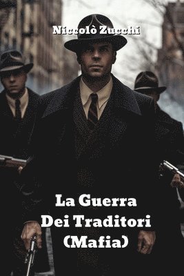 La Guerra Dei Traditori (Mafia) 1