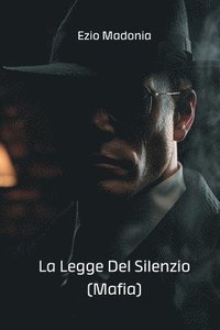 bokomslag La Legge Del Silenzio (Mafia)