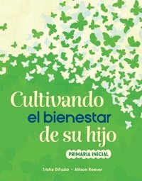 bokomslag Cultivando El Bienestar de Su Hijo