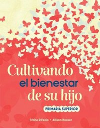 bokomslag Cultivando El Bienestar de Su Hijo