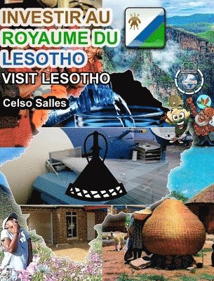INVESTIR AU ROYAUME DU LESOTHO - Visit Lesotho - Celso Salles 1