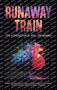 bokomslag Runaway Train - The Conductor Is Still On Board!