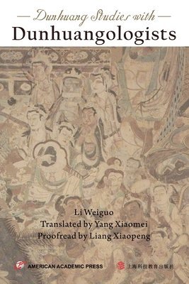 bokomslag Dunhuang Studies with Dunhuangologists