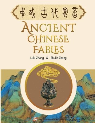Lulu Zhang - Ancient Chinese Fables, Häftad