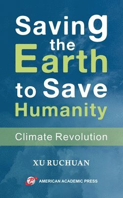 Saving the Earth to Save Humanity 1